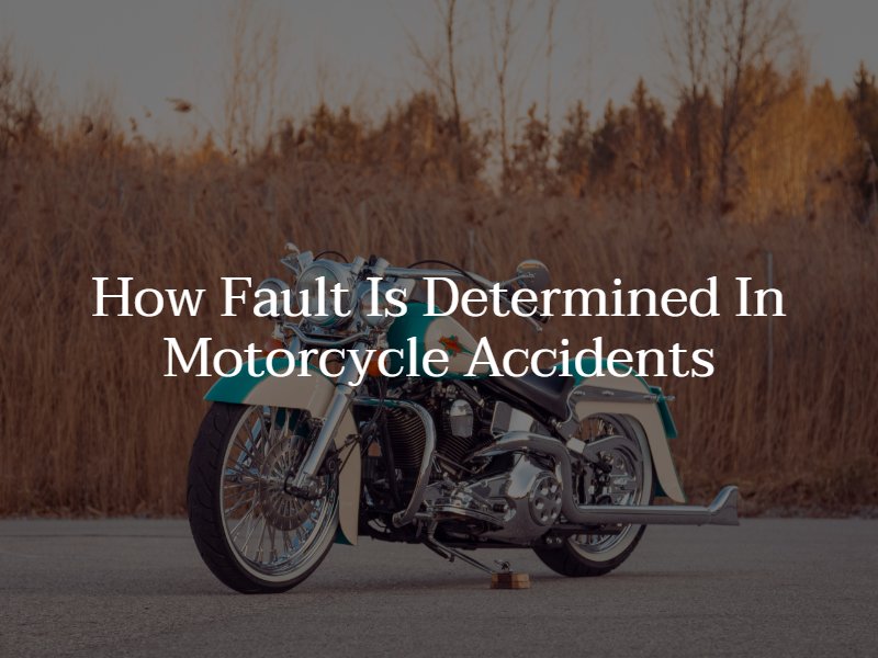 how fault is determined in motorcycle accidents