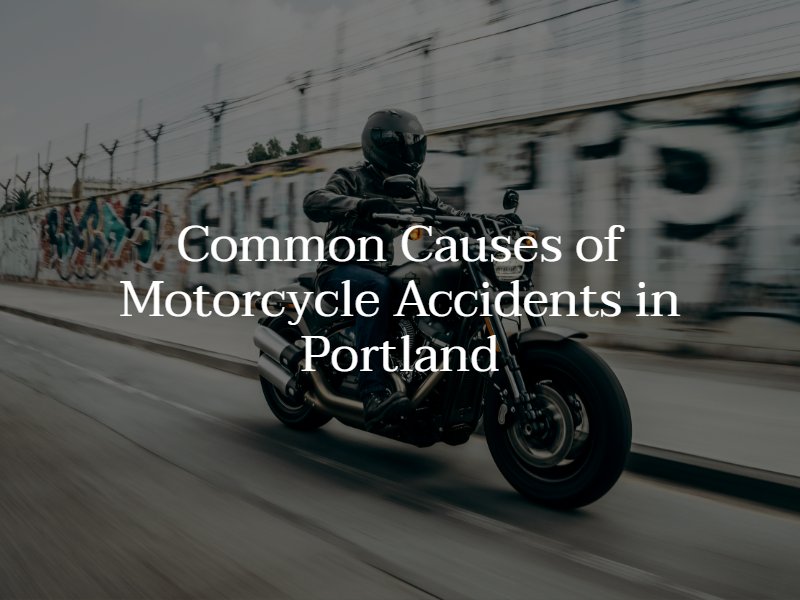 common causes of motorcycle accidents in portland