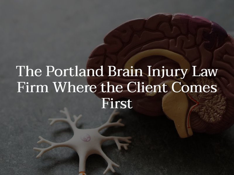 Portland brain injury lawyers - clients come first