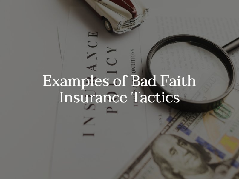 bad faith insurance tactic examples