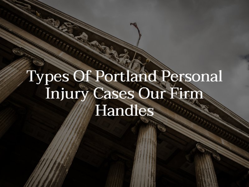 types of portland personal injury cases
