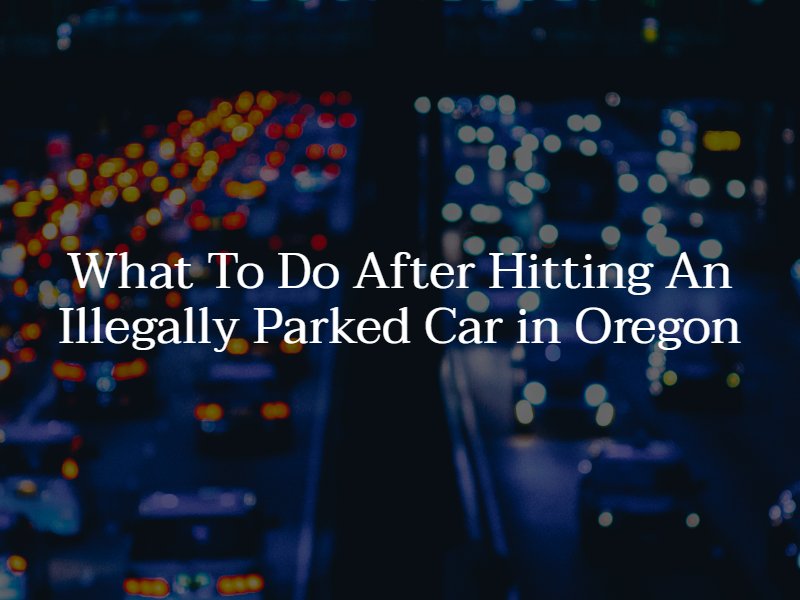 hitting a parked car in oregon